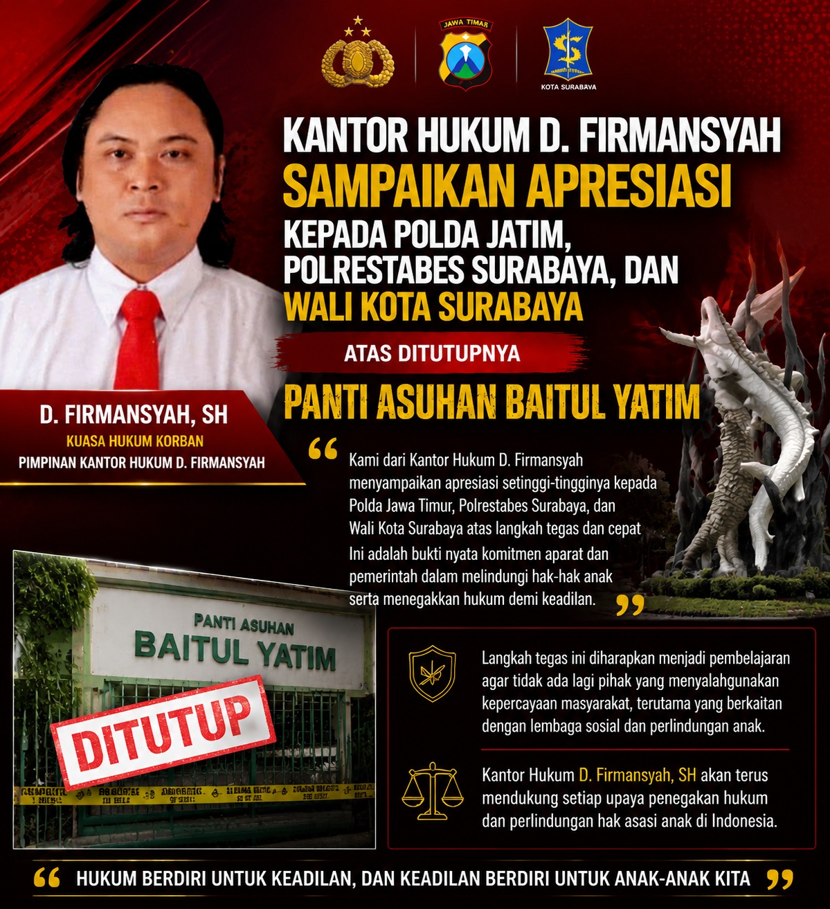 Kantor Hukum D. Firmansyah Sampaikan Apresiasi kepada Polda Jatim, Polrestabes Surabaya, dan Wali Kota atas Ditutupnya Panti Asuhan Baitul Yatim